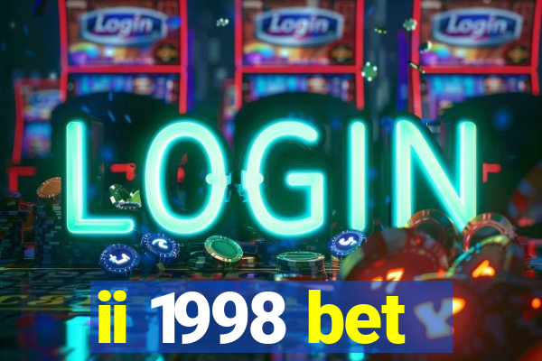 ii 1998 bet